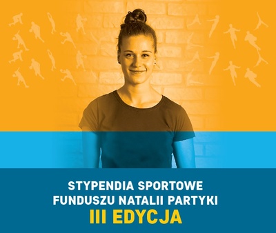 III edycja programu stypendialnego Funduszu Natalii Partyki wystartowała!
