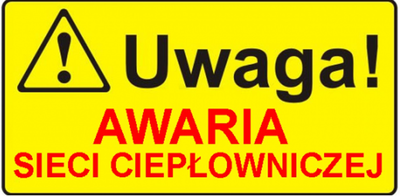 UWAGA! Awaria sieci ciepłowniczej