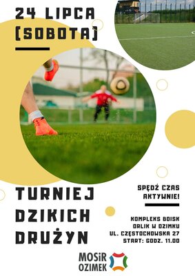 Zapraszamy na Turniej Dzikich Drużyn na ozimskim Orliku