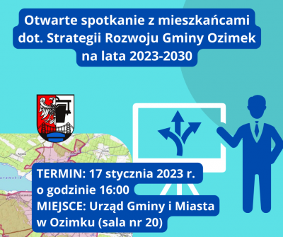 Zaproszenie do udziału w otwartym spotkaniu z mieszkańcami dot. Strategii Rozwoju Gminy Ozimek na lata 2023-2030