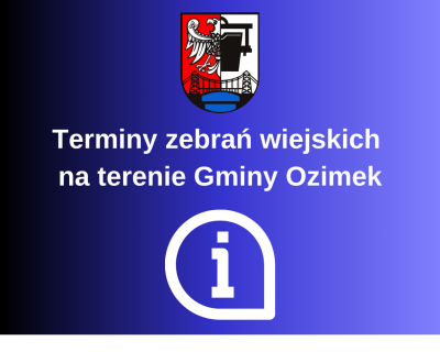 Terminy zebrań wiejskich na terenie Gminy Ozimek