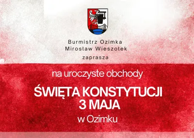 Zaproszenie Burmistrza Ozimka na uroczyste obchody Święta Konstytucji 3 Maja